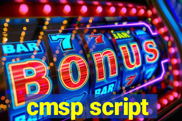 cmsp script